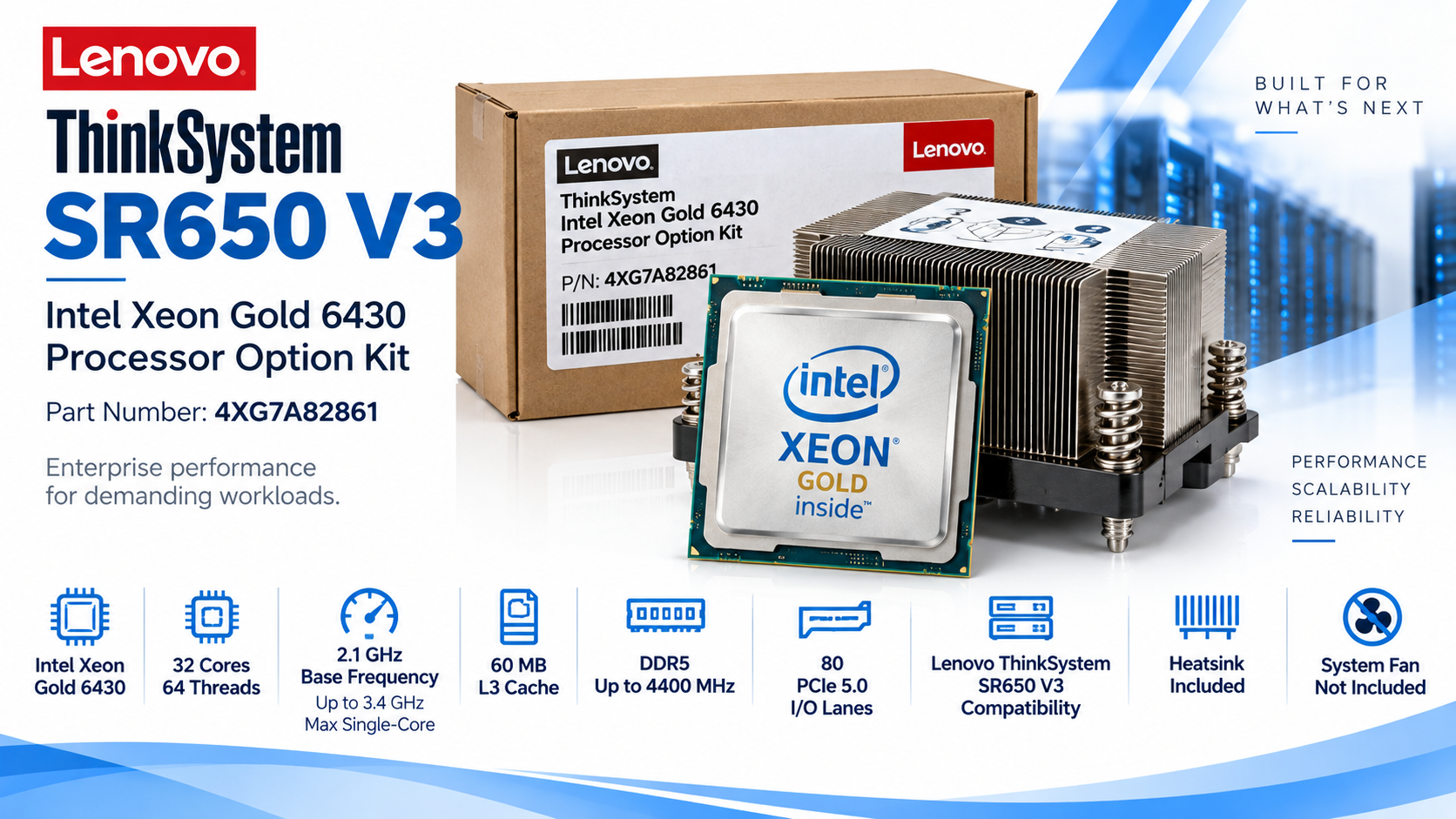 Lenovo ThinkSystem SR650 V3 Intel Xeon Gold 6430 Processor Option Kit 4XG7A82861 Overview